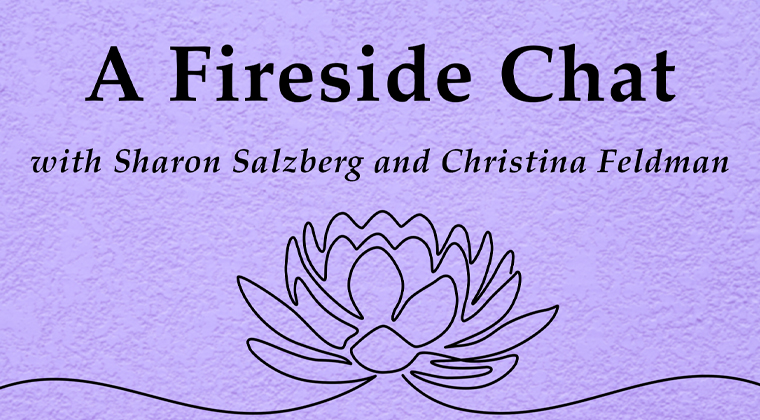 Black text that says "A Fireside Chat with Sharon Salzberg and Christina Feldman." A purple background and a line drawing of a lotus flower.